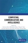 Srinivas Sahoo Sethi, Sourav Kumar Bhoi, Suvendra Kumar Jayasingh, Bibhudatta Sahoo, Srinivas Sethi, Deepak Tosh - Computing, Communication and Intelligence