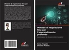 Diwakar Padalia, Richa Tripathi - Metodo di regolazione fine per l'apprendimento profondo