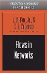 Lester Randolph Ford, Lester Randolph Fulkerson Ford, Ford Lester Randolph, D. R. Fulkerson, Fulkerson D. R. - Flows in Networks