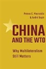 Petros C. Mavroidis, Petros C. Sapir Mavroidis, Mavroidis Petros C., Andre Sapir - China and the Wto