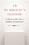 H. Glenn Penny, Penny H. Glenn - In Humboldt''s Shadow