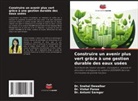 Dr. Snehal Dewalkar, Snehal Dewalkar, Dr. Vishal Panse, Vishal Panse, Antomi Saregar, Dr. Antomi Saregar - Construire un avenir plus vert grâce à une gestion durable des eaux usées