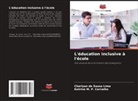Katrine M. P. Carvalho, Charlyan de Sousa Lima - L'éducation inclusive à l'école