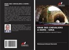 Mahmoud Ahmed Darwish - KRAK DES CHEVALIERS A HOMS - SIRIA