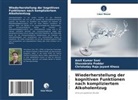 Christo Khess, Christoday Raja Jayant Khess, Shuvabrata Poddar, Amit Kumar Soni - Wiederherstellung der kognitiven Funktionen nach kompliziertem Alkoholentzug