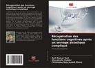 Christoday Raja Jayant Khess, Shuvabrata Poddar, Amit Kumar Soni - Récupération des fonctions cognitives après un sevrage alcoolique compliqué