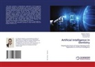 Deeksha Ahuja, Natasha Handoo, Gurpreet Kaur - Artificial Intelligence in Dentistry
