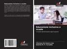 Katrine M. P. Carvalho, Charlyan de Sousa Lima - Educazione inclusiva a scuola