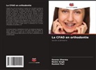 Rashmi Puri, Gaurav Sharma, Neeta Singh - La CFAO en orthodontie