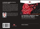 Hanna Sunkara - La fonction cognitive chez les personnes âgées