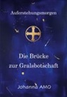 Johanna Amo - Die Brücke zur Gralsbotschaft