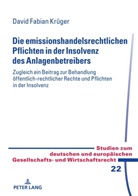 David Fabian Krüger, Ulrich Ehricke - Die emissionshandelsrechtlichen Pflichten in der Insolvenz des Anlagenbetreibers
