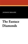 Anthony Trollope - The Eustace Diamonds