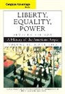 Denver Brunsman, Pekka Hämäläinen, Paul Johnson, Paul E. Johnson, James Mcpherson, John Murrin... - Cengage Advantage Books: Liberty, Equality, Power