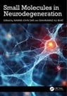 Nawab John Bhat Dar, Shahnawaz Ali Bhat, Nawab John Dar - Small Molecules in Neurodegeneration