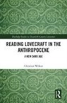 Christian Wilken - Reading Lovecraft in the Anthropocene