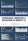 Dinesh S. Satputaley Seth, Minhaj Ahemad A. Rehman, Amit R. Bhende, Sushant S. Satputaley, Dinesh Seth, Seth Dinesh - Technological Innovations & Applications in Industry 4.0