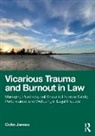 Colin James, James Colin - Vicarious Trauma and Burnout in Law