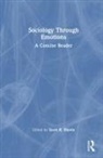 Scott R. Harris, Scott R. Harris - Sociology Through Emotions