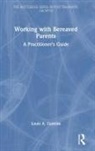 Louis A. Gamino, Louis A. (Baylor College of Medicine Gamino, Gamino Louis A. - Working With Bereaved Parents