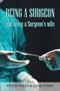 Jane Sykes, Peter Sykes - Being a Surgeon and Being a Surgeon's Wife