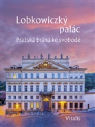 Andreas Künne, Harald Salfellner - Lobkowiczký palác