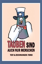 Tordi, Werner Tordi - Tauben sind auch nur Menschen