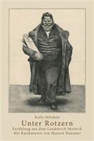 Kalla Hölzken, Honoré Daumier - Unter Rotzern