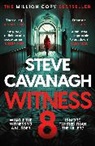 Steve Cavanagh, Cavanagh Steve - Witness 8