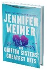 Jennifer Weiner - The Griffin Sisters' Greatest Hits (Standard Edition)
