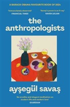 Aysegul Savas, Aysegül Savas - The Anthropologists