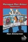 Marc Zimmerman - Managua Mon Amour (Nevermore)