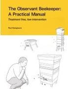 Paul Honigmann - The Observant Beekeeper