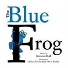 Hall, Kiersten Hall - The Blue Frog
