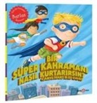Caryl Hart - Bir Süper Kahramani Nasil Kurtarirsin