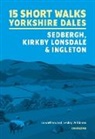 Jonathan Williams, Lesley Williams - 15 Short Walks in the Yorkshire Dales