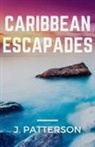 J. Patterson - Caribbean Escapades