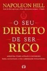 Napoleon Hill - O seu direito de ser rico