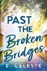 B. Celeste - Past the Broken Bridges