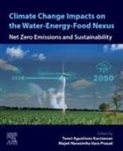 Kurniawan Tonni Agustiono, Majeti Narasimha Vara Prasad - Climate Change Impacts on the Water-Energy-Food Nexus