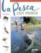P. Durantel, Didier Magnan - La pesca con mosca