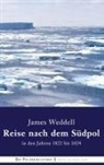 James Weddell - Reise nach dem Südpol in den Jahren 1822 bis 1824