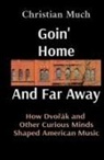 Christian Much - Goin' Home And Far Away