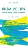 Thomas Dixon, Adam R. Shapiro - Bilim ve Din