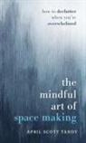 April Scott Tandy - The Mindful Art of Space Making