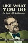 Walt Menninger - Like What You Do
