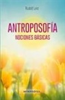 Rudolf Lanz - Antroposofía, Nociones Básicas