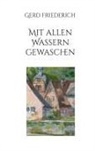 Gerd Friederich - Mit allen Wassern gewaschen