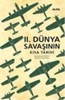 Richard Holmes - 2. Dünya Savasinin Kisa Tarihi Ciltli