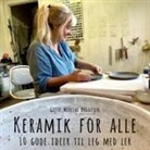 Gitte Merethe Baggesen - Keramik for alle